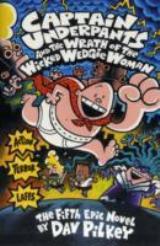 Captain Underpants 5: the Wrath of the Wicked Wedgie Woman