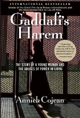 Gaddafi's Harem: The Story of a Young Woman and the Abuses of Power in Libya