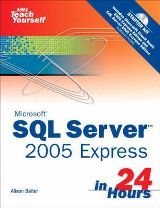 Microsoft Sams Teach Yourself SQL Server 2005 Express in 24 Hours