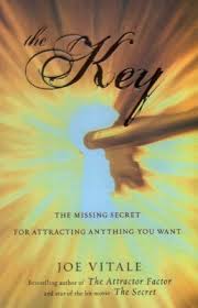 The Key: The Missing Secret for Attracting Anything You Want