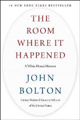 The Room Where It Happened: A White House Memoir