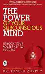 The Power of Your Subconscious Mind