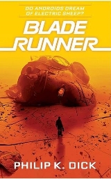 Do Androids Dream of Electric Sheep? (Blade Runner #1)