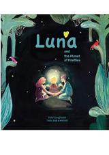 Luna and the Planet of Fireflies