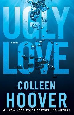 Ugly Love (A Novel)