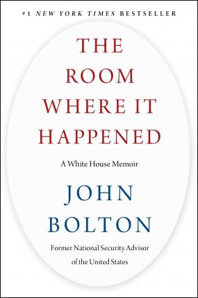 The Room Where It Happened: A White House Memoir