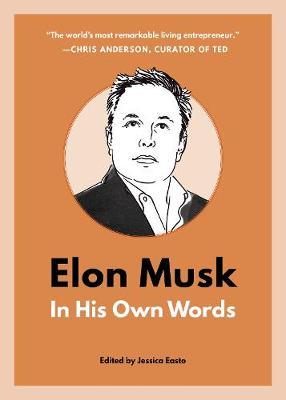 Rocket Man: Elon Musk In His Own Words