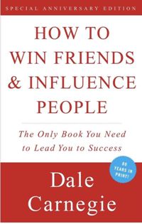 How to Win Friends and Influence People