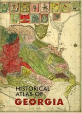 THE HISTORICAL ATLAS OF GEORGIA