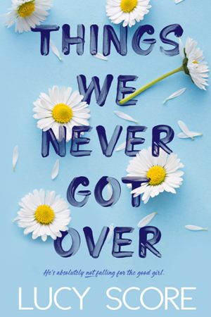 Things We Never Got Over (Knockemout #1)