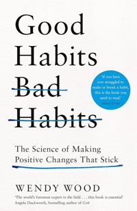 Good Habits, Bad Habits