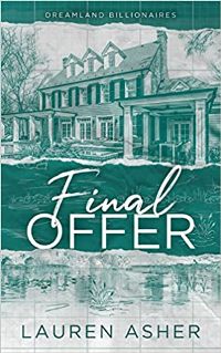 Final Offer (Dreamland Billionaires #3) The TikTok sensation!