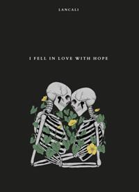 I Fell in Love with Hope