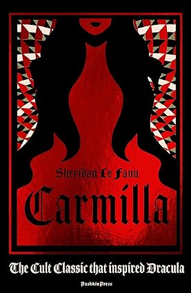Carmilla, Deluxe Edition: The cult classic that inspired Dracula